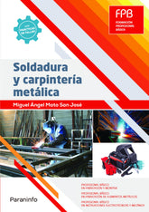 ✅ SOLDADURA Y CARPINTERÍA METÁLICA - MATO SAN JOSE, MIGUEL ANGEL - PARANINFO - 9788428334938